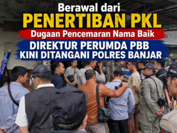 Berawal dari Penertiban PKL, Dugaan Pencemaran Nama Baik Direktur Perumda PBB Kini Ditangani Polres Banjar