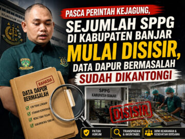 Pasca Perintah Kejagung, Sejumlah SPPG di Kabupaten Banjar Mulai Disisir, Data Dapur Bermasalah Sudah Dikantongi