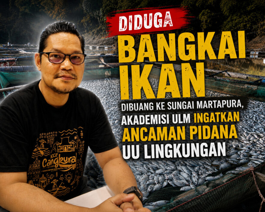 Diduga Bangkai Ikan Dibuang ke Sungai Martapura, Akademisi ULM Ingatkan Ancaman Pidana UU Lingkungan
